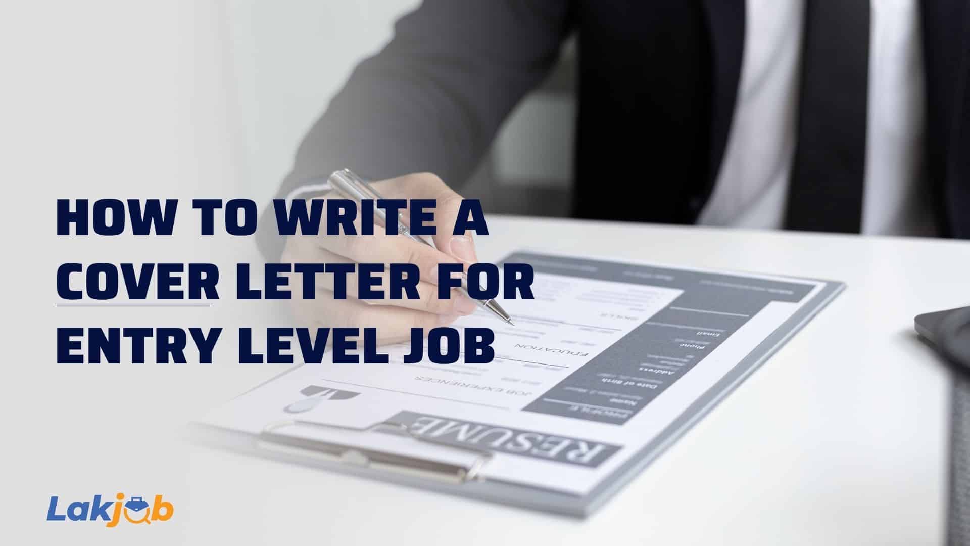 How To Write a Cover Letter for Entry Level Job