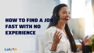 how to find a job fast with no experience