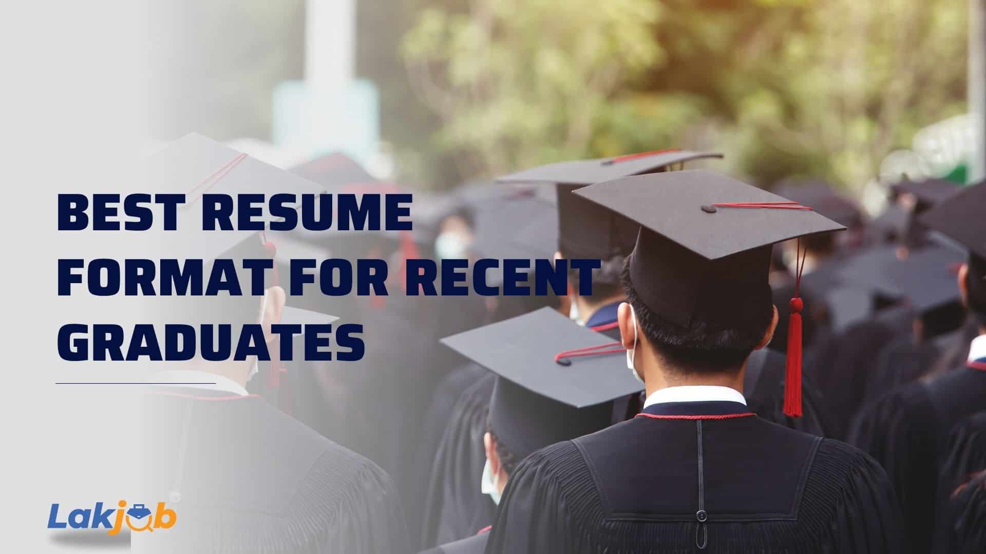 best resume format for recent graduates